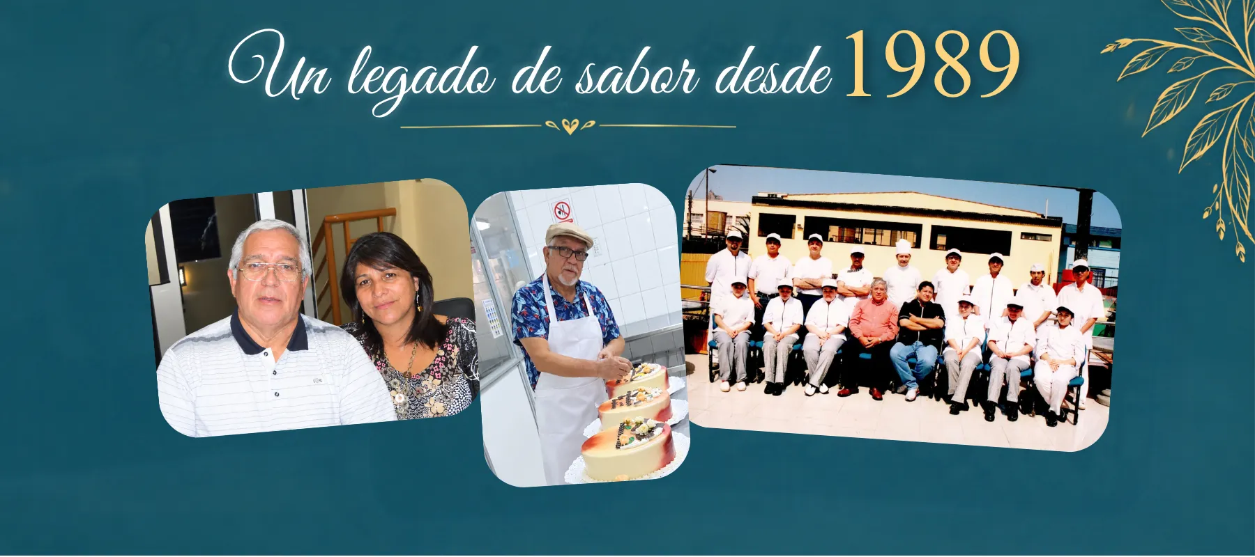 Un legado de sabor desde 1989